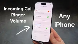 Any iPhone - How to Change Incoming Call Ringer Volume