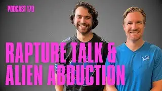 CY&YA Podcast 170 | Rapture Talk & Alien Abduction