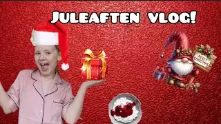 Juleaften vlog!