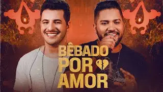 Lucas e Loretto - B&ecirc;bado Por Amor