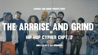 THE ARRRISE AND GRIND CYPHER CH 2: J SOULSTICE, VENTAGE, ALIA ZIN, EVERYTHINGR8, MIKOL, & MORE 2022!
