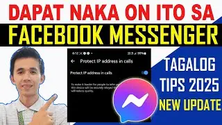 DAPAT NAKA ON ITO SA INYONG FACEBOOK MESSENGER  | ADVANCE SECURITY | NEW UPDATE |  TAGALOG TIPS 2025