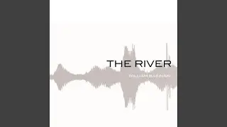 The River II: Section VI