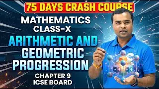 75 Days Crash Course Day-28 | Class 10 ICSE Maths | Ch-9: Arithmetic & Geometric Progression | L-1 |