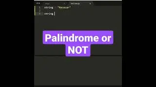 Palindrome or Not (String)?    