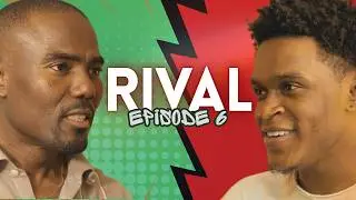 Rival - Episode 6