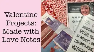 Made with Love Notes:  Valentine's 2026 Projects