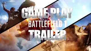 Battlefield 1 (Gameplay + All Trailer) - GamesCom 2016 FULL HD