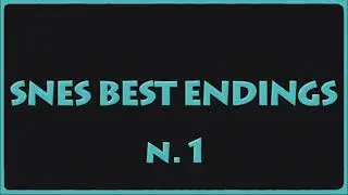 SNES Best Endings 1