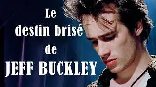 LE DESTIN BRIS&Eacute; DE JEFF BUCKLEY (Le contoir musical #23)