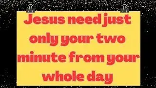 God message_ Jesus need just... Angels Message✝️God Miracles Today 1111 🦋 god msg