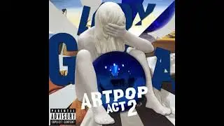 CAKE LIKE - Lady Gaga (Audio) Feat. DJWS
