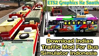 🔴 How To Add ETS2 Indian Traffic Mod For Bus Simulator Indonesia | Full Traffic Mod For Bussid |