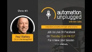 Automation Unplugged Show#11   Live Interview with Paul Starkey