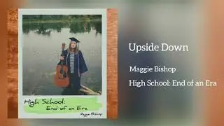Upside Down (Official Audio) - Maggie Bishop