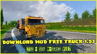ETS2 1.53||DOWNLOAD MOD FREE ETS2 - Sisu M-Series V1.9.7||