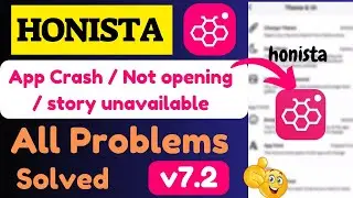 Honista App Crash / Not opening / Story unavailable All problem solved  | Honista v7.2 New update |