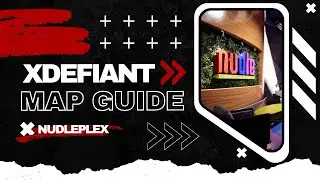 XDefiant Nudleplex MAP GUIDE Pro Tips and Tricks!