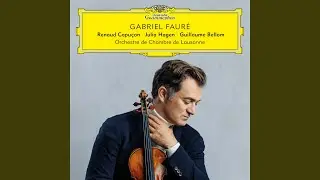Fauré: Berceuse, Op. 16 (Version for Violin and Orchestra)