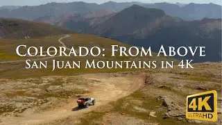 Colorado: From Above | San Juan Mountains in 4K | Drone Cinematic