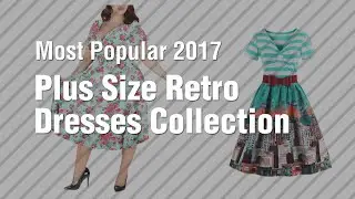 Plus Size Retro Dresses Collection // Most Popular 2017