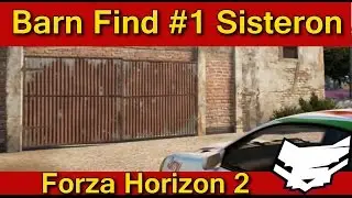 Forza Horizon 2 - Barn Find #1 Sisteron