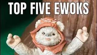 Top 5 Hasbro Ewoks