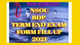 NSOU BDP TERM END EXAM FORM FILL UP 2020-21 FULL GUIDE