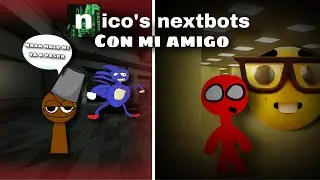 Nico´s Nextbots con @HuggywluggyXD  (Tomii_gamerZXZz)