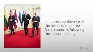 Joint press conference of the heads of the three Baltic countries following the annual meeting