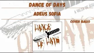 Dance of Days - Adeus Sofia (Cover baixo)