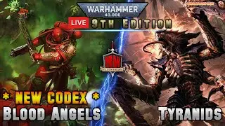 Blood Angels vs Tyranids *NEW CODEX* Live Battle Report Warhammer 40,000