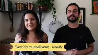 EXERCÍCIO MUSICALIZADOR - Método Kodály | Projeto Manacá
