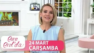 Esra Erol'da 24 Mart 2021 - Tek Parça