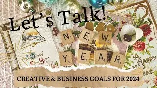 Let's Talk About Creative & Business Goals For 2024 | Support Motivate Inspire