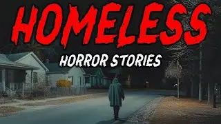 5 True Homeless Horror Stories | The Abandoned Building Wasn't Empty 😱