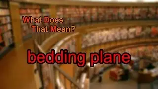 What does bedding plane mean?