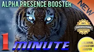 ALPHA PRESENCE BOOSTER!!