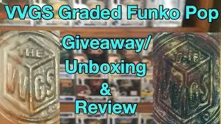 The VVGS Graded Funko Pop Giveaway/Unboxing & Review *closed*