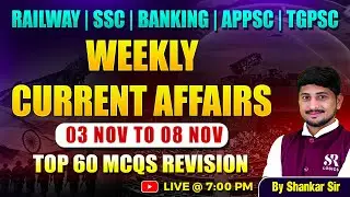 Weekly Current Affairs | 03 Nov To 08 November Current Affairs 2025 | Current Affairs By Shankar Sir