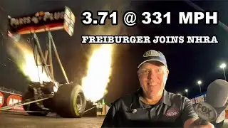 3.71 @ 331 MPH and Freiburger Joins NHRA
