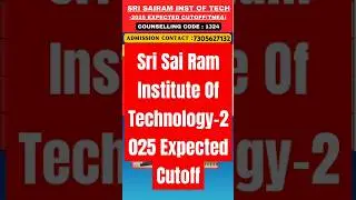 Sri Sai Ram Institute Of Technology-2025 Expected Cutoff #tnea2024 #sairamcollege #bestcolleges