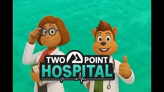 Two Point Hospital EP5