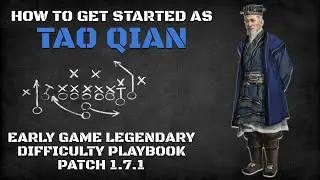 How to Get Started as Tao Qian | Early Game Legendary Difficulty Playbook Patch 1.7.1