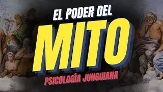 MITO y PSICOLOG&Iacute;A: el PODER del MITO | Las 4 Funciones de la MITOLOG&Iacute;A | Joseph Campbell & Carl Jung