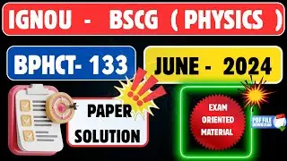 BPHCT-133 PYQ Solutions JUNE  2024 ! | 90% Repeat in June 2025 Exams 🔥#bscgeneral #physics #2025