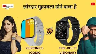 Fire Boltt Visionary vs Zebronics Iconic Smartwatch | Which one is better smartwatch?
