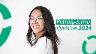 Retrospectiva Byvision 2024