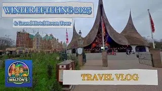 Winter Efteling 2025 - Travel Vlog and Grand Hotel Room Tour