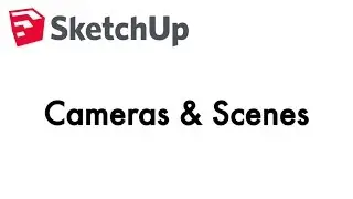 Cameras & Scenes - SketchUp